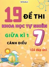 Tổng hợp 19 Đề thi KHTN 7 giữa Kì 1 Cánh Diều (Kèm đáp án)